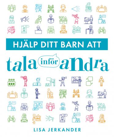 Hjälp ditt barn att tala inför andra - Bok av Lisa Jerkander - Häftad
