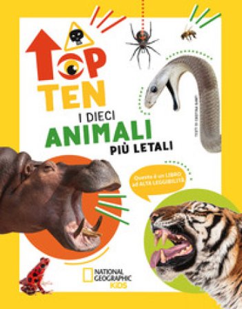 I dieci animali più letali. Top ten. Ediz. ad alta leggibilità Cristina Banfi
