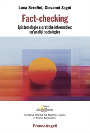 Fact-checking. Epistemologie e pratiche informative: un'analisi sociologica Luca Serafini