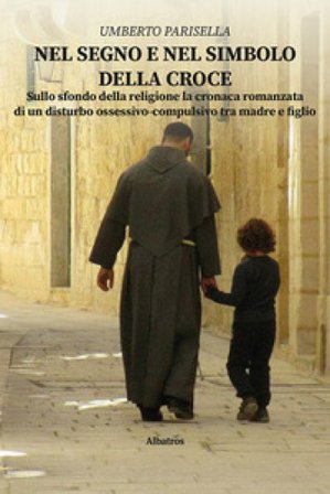 Nel segno e nel simbolo della croce Umberto Parisella