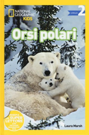 Orsi polari. Livello 2. Ediz. a colori Laura Marsh