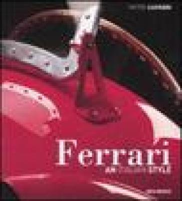 Ferrari. An Italian style. Ediz. inglese Pietro Carrieri