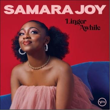 Linger awhile SAMARA JOY