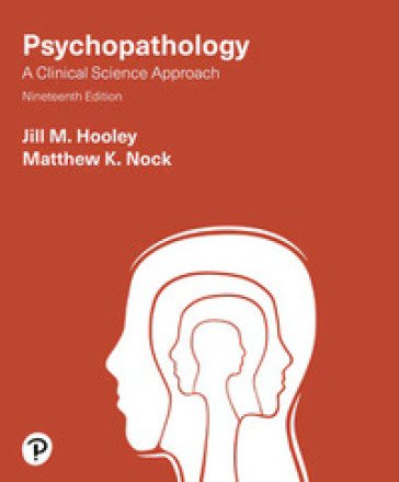 Psychopathology. A clinical science approach Jill M. Hooley
