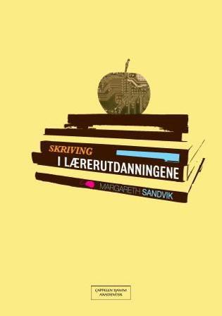 Skriving i lærerutdanningene - Bok av Margareth Sandvik - Paperback