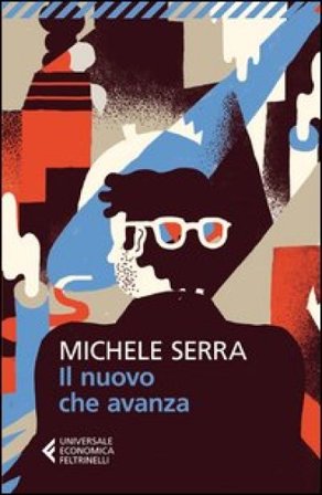 Il nuovo che avanza Michele Serra