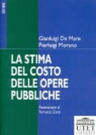 La stima del costo delle opere pubbliche Gianluigi De Mare