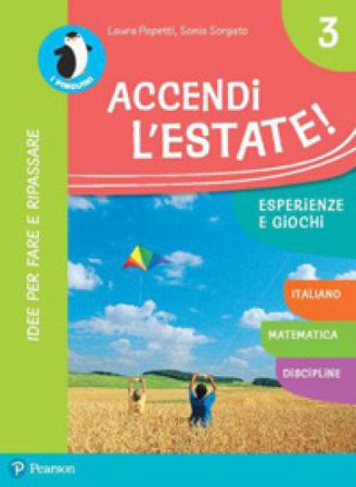 Accendi l'estate. Per la Scuola elementare. Con espansione online. Vol. 3 Laura Papetti