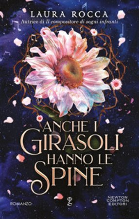 Anche i girasoli hanno le spine Laura Rocca