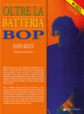 Oltre la batteria bop. Con File audio per il download John Riley