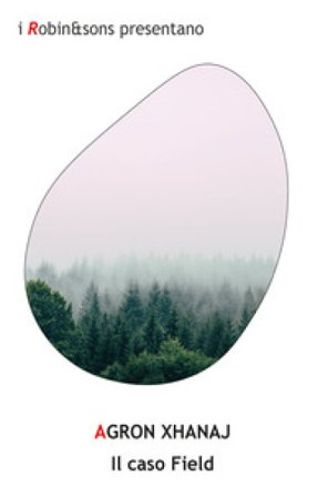 Il caso Field Agron Xhanaj