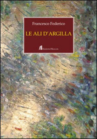 Le ali d'argilla Francesco Federico