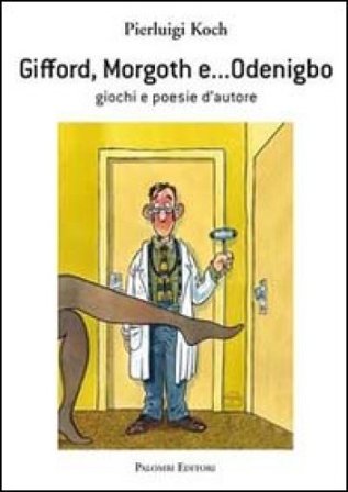 Gifford, Morgoth e... Odenigbo. Giochi e poesie d'autore Pierluigi Koch