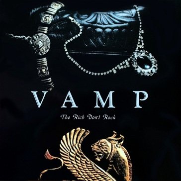The rich don't rock Vamp