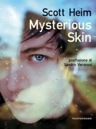 Mysterious Skin. Nuova ediz. Scott Heim