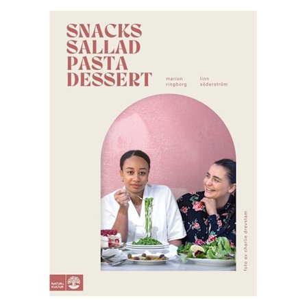 Snacks, sallad, pasta & dessert 9789127165618