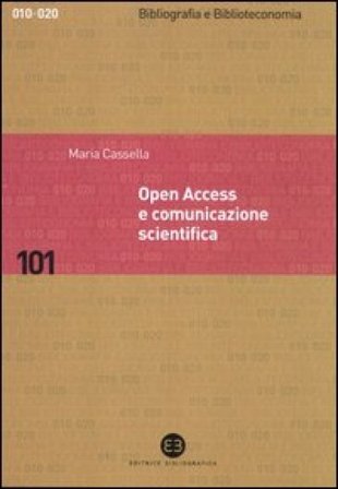 Open Access e comunicazione scientifica Maria Cassella