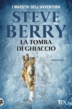 La tomba di ghiaccio Steve Berry
