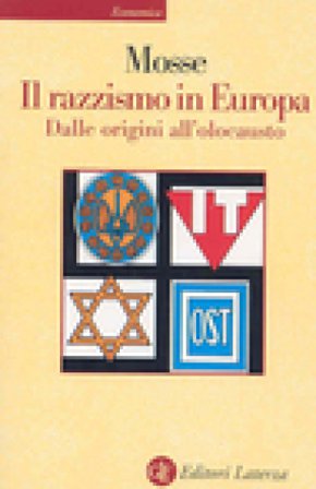 Il razzismo in Europa. Dalle origini all'olocausto George L. Mosse