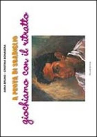 A prova di sbadiglio. Giochiamo con il ritratto. Ediz. illustrata Cristina Bonasera