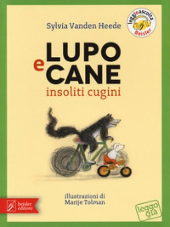 Lupo e Cane insoliti cugini. Ediz. a colori Sylvia Vanden Heede