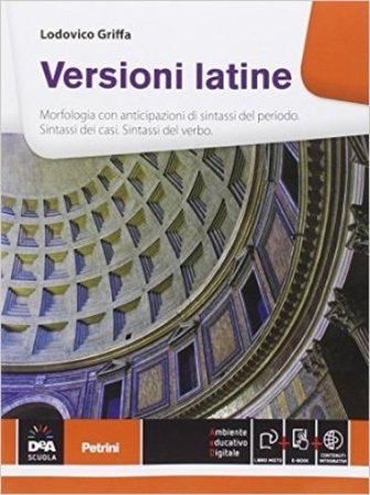 Versioni latine. Per le Scuole superiori. Con e-book. Con espansione online Lodovico Griffa