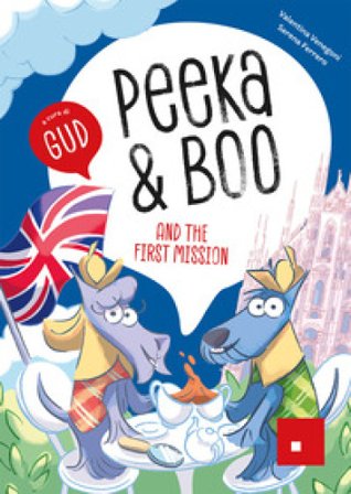 Peeka & Boo and the first mission Valentina Venegoni