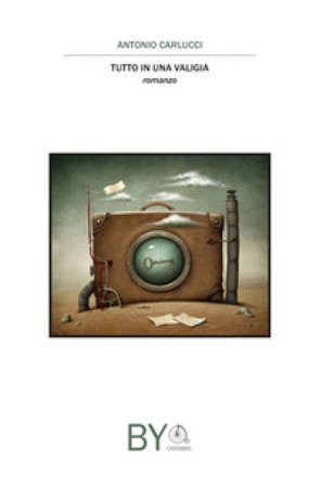 Tutto in una valigia Antonio Carlucci