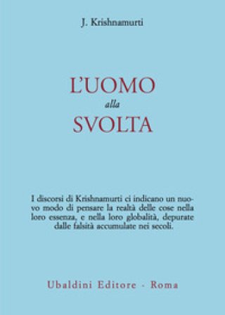 L'uomo alla svolta Jiddu Krishnamurti