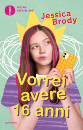 Vorrei avere 16 anni Jessica Brody