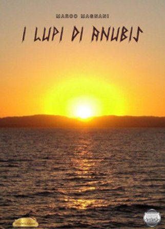 I lupi di Anubis Marco Magnani