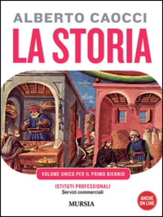 storia. Per gli Ist. professionali per i servizi commerciali. Con CD Audio. Con CD-ROM. Vol. 1: Dalla preistoria alle civiltà altomedievali Alberto 