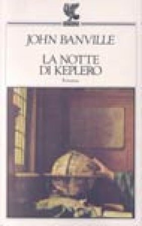 La notte di Keplero John Banville