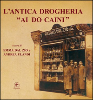 L'antica drogheria "Ai do caini"