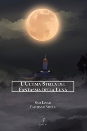 L'ultima stella del fantasma della luna Sam Linati