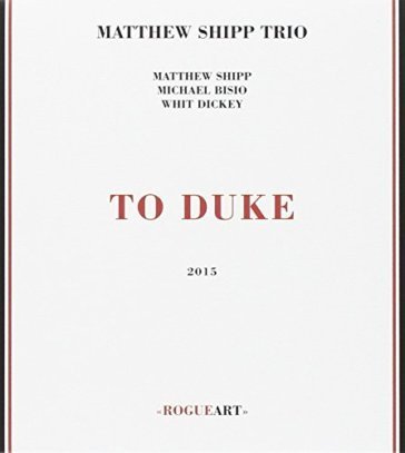 To duke MATTHEW SHIPP TRIO
