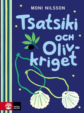 Tsatsiki och olivkriget - Bok av Moni Nilsson - Inbunden