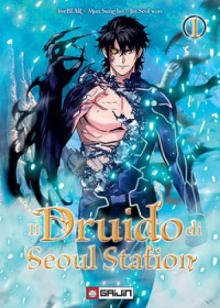 Il druido di Seoul Station. Vol. 1 Seol Woo Jin