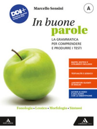 In buone parole. Con Quaderno operativo e La prova scritta di italiano nell'esame di Stato. Per la Scuola media. Con e-book. Con espansione online. 