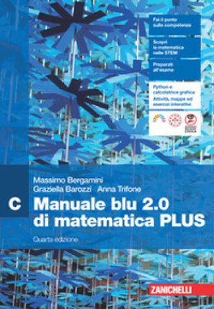 Manuale blu 2.0 di matematica. Confezione C Plus. Per le Scuole superiori. Con e-book. Con espansione online. Vol. 3 Massimo Bergamini