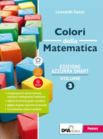 Colori della matematica. Ediz. azzurra smart. Con Quaderno di inclusione e recupero. Per il triennio dei Licei. Con e-book. Con espansione online. Vol