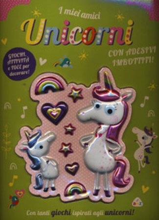 I miei amici unicorni. Giochi, attività e idee per decorare. Nuova ediz. Stuart Lynch