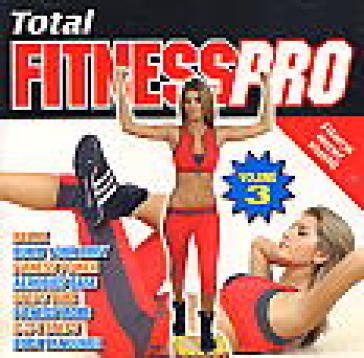 Total fitnesspro vol. 3 AA.VV. Artisti Vari