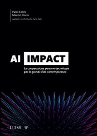 AI Impact. La cooperazione persone-tecnologie per le grandi sfide contemporanee Maximo Ibarra