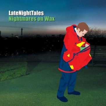 Late night tales Nightmares on Wax