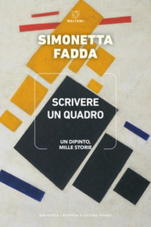 Scrivere un quadro. Un dipinto, mille storie Simonetta Fadda