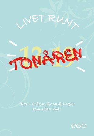 Livet runt tonåren - 400+ frågor för tonåringar som söker svar, ISBN: 9789189872998