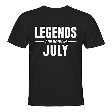 Legends Are Born In July - T-SHIRT - UNISEX