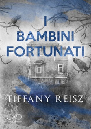 I bambini fortunati Tiffany Reisz