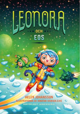 Leonora och Eos - Bok av Helen Johansson - Inbunden
